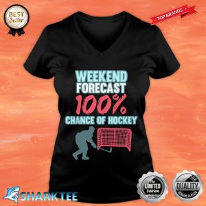 Weekend Forecast Ice Hockey Player Coach Sports Graphic Weekend Forecast Ice Hockey Player Coach Sports Graphic V-neck