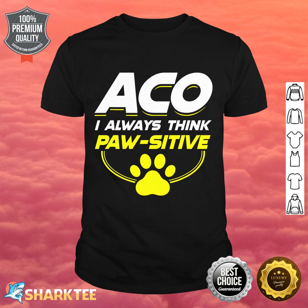 ACO Animal Rescue Officer Dog paw Pawsitive shirt