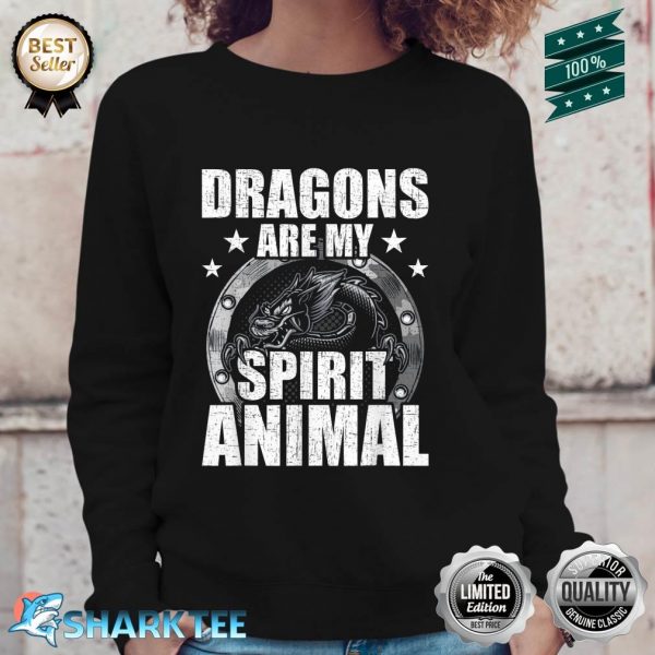 Dragons Are My Spirit Animal Animal Lover Sweatshirt