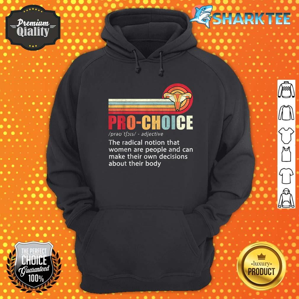 Pro Choice Feminist Definition Womens Rights My Body Choice Hoodie 
