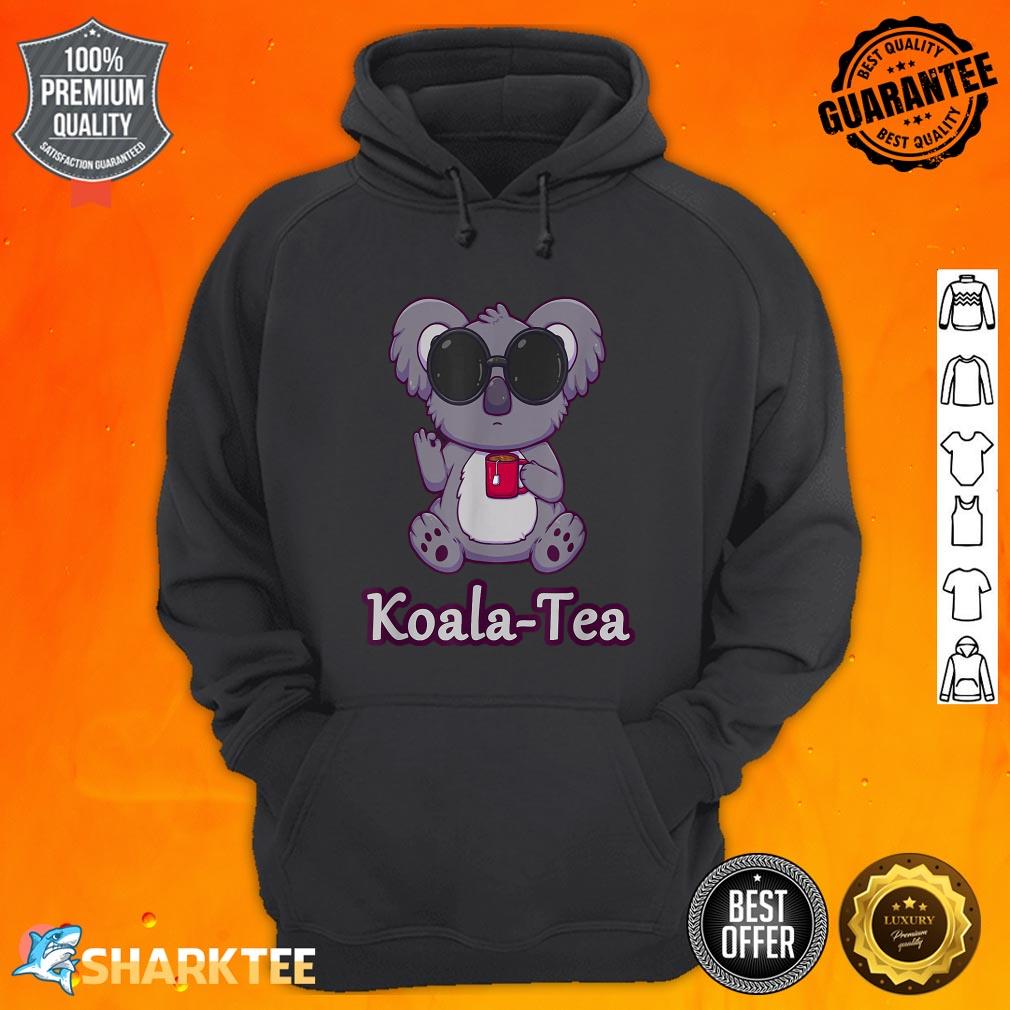 Funny Cute Animal Koala Tea Quality Pun hoodie