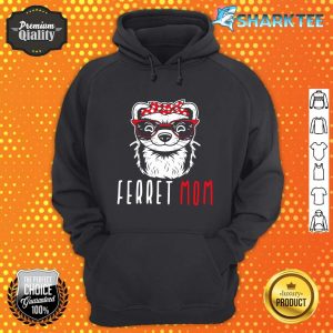 Ferret Mom Funny Animal Lover Weasel Women Mother Mama Gifts hoodie