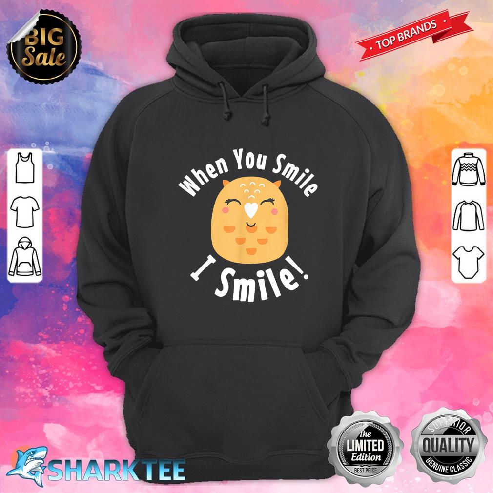When You Smile I Smile Cute Animal Owl hoodie