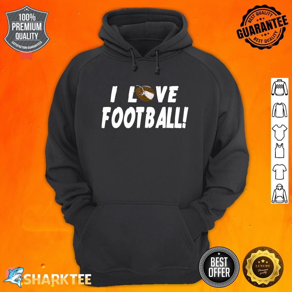 I Love Football For Men Women Football Sport Gifts hoodie
