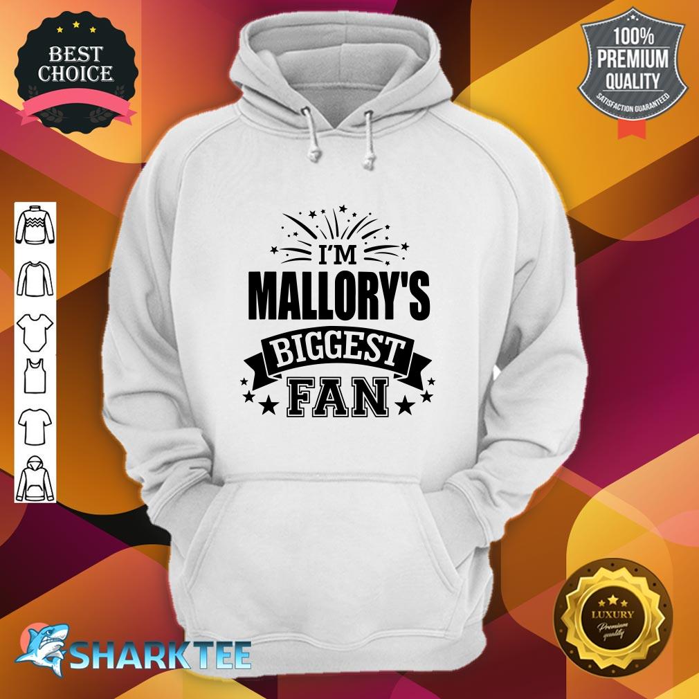 I'm Mallory's Biggest Fan Love Mallory #1 Sports hoodie