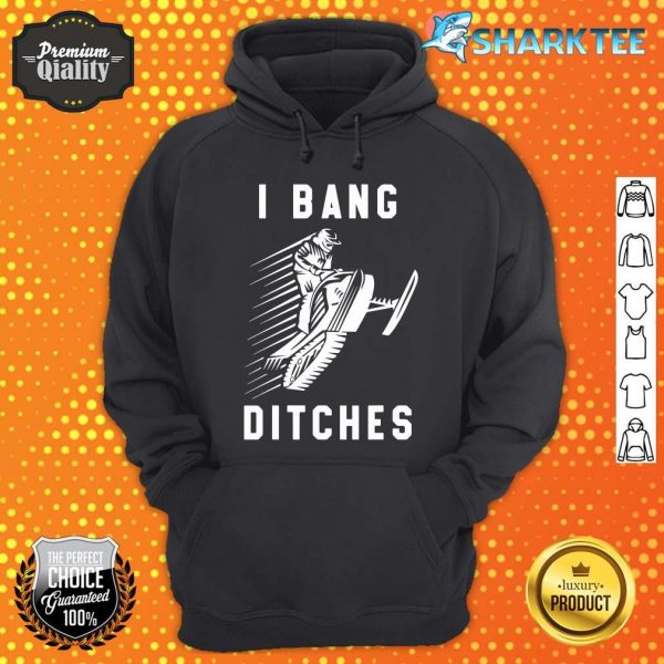 Snowmobile I Bang Ditches Winter Sports Vintage Motor Sled hoodie