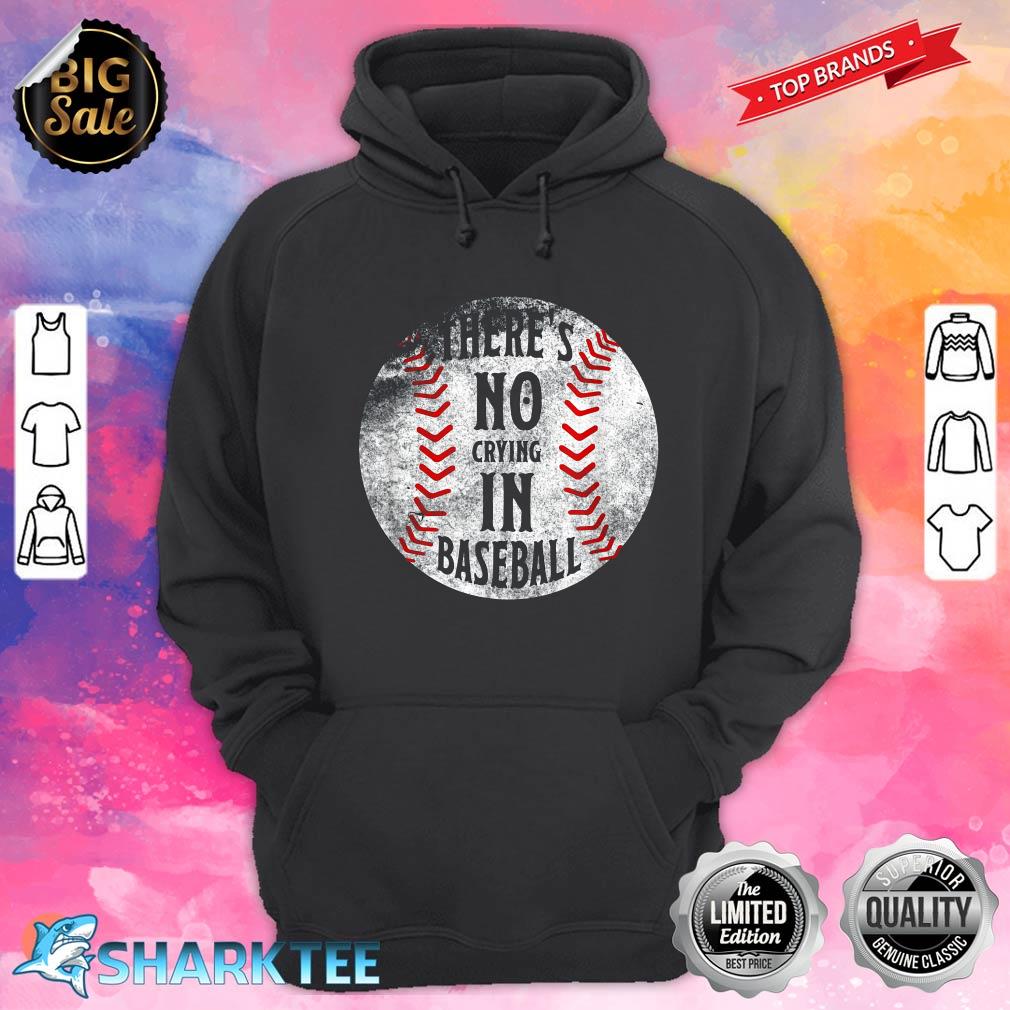 There's No Crying In Baseball I Love Sport Softball Gifts hoodie