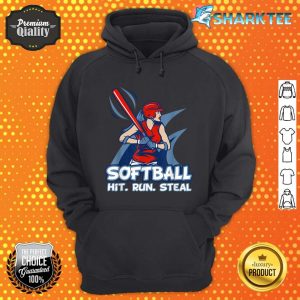 Softball Hit Run Steal Ladies Women Sport Gifts hoodie