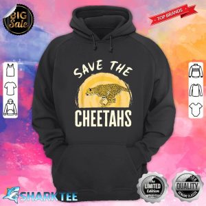 Save the Cheetahs Extinction Cheetah Endangered Animals hoodie