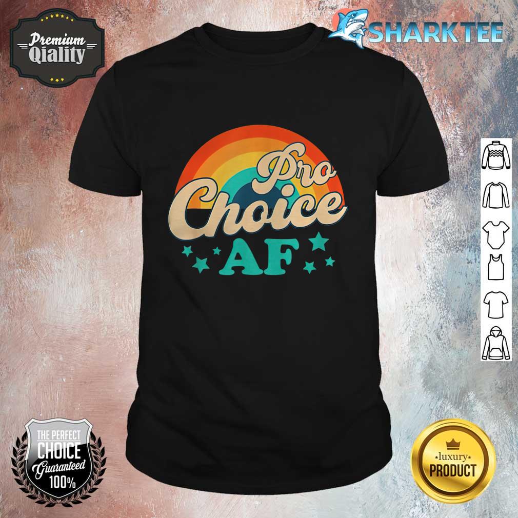 Pro Choice AF Reproductive Rights Rainbow Vintage Shirt