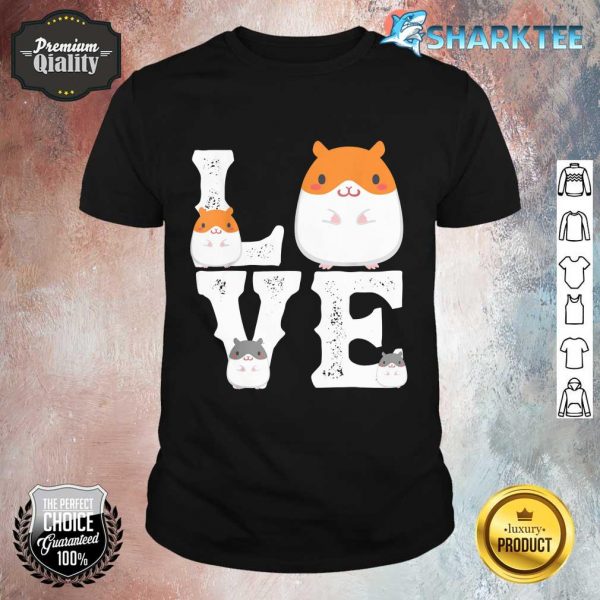 Funny Love Hamsters Animal Toys Pets Lovers shirt