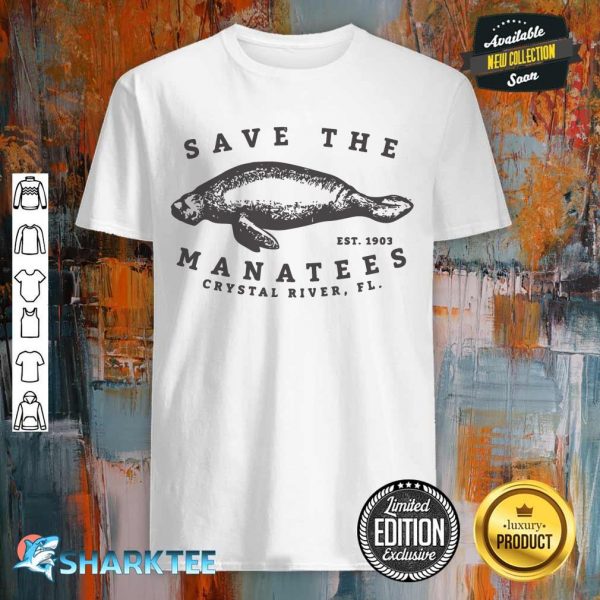 Save The Manatee Crystal River FL Vinatage Sea Cow Gift shirt