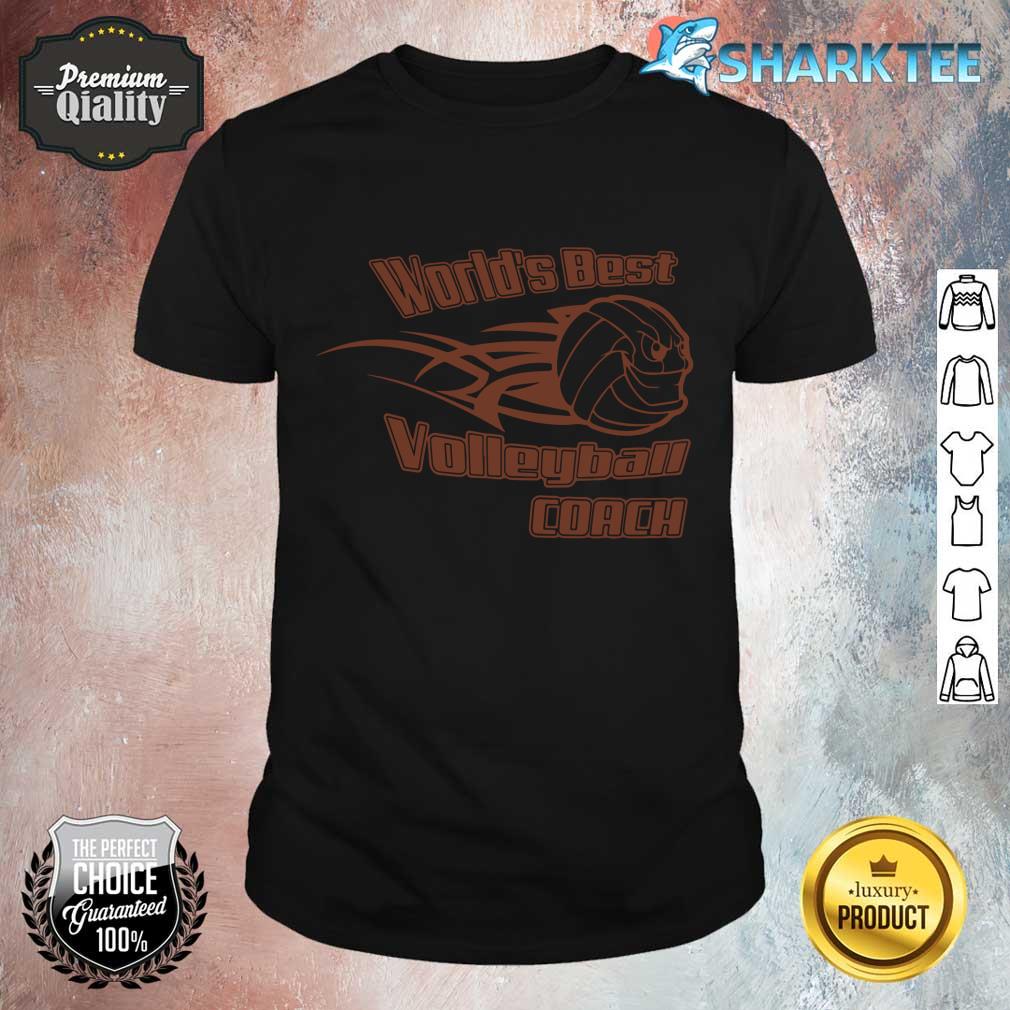 Worlds Best Volleyball Coach Great Gifts Sport shirt