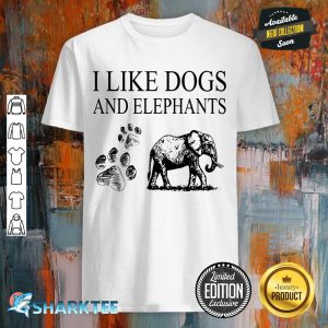 I Like Dogs And Elephants And Maybe 3 People Funny Animal shirt