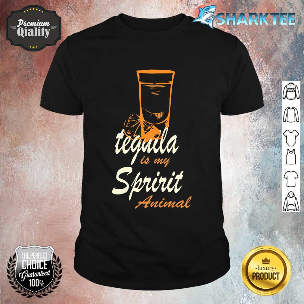 Tequila is My Spirit Animal Funny Drinking shirt