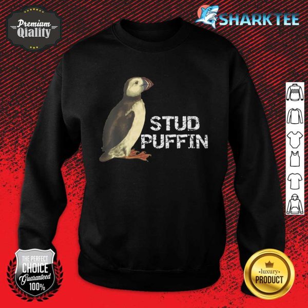 Stud Puffin Animal Pun Seabird sweatshirt