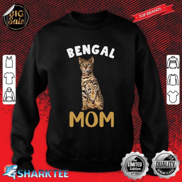 Bengal Mom Mama Cat Lover Owner Leopard Print Kitty Kitten sweatshirt
