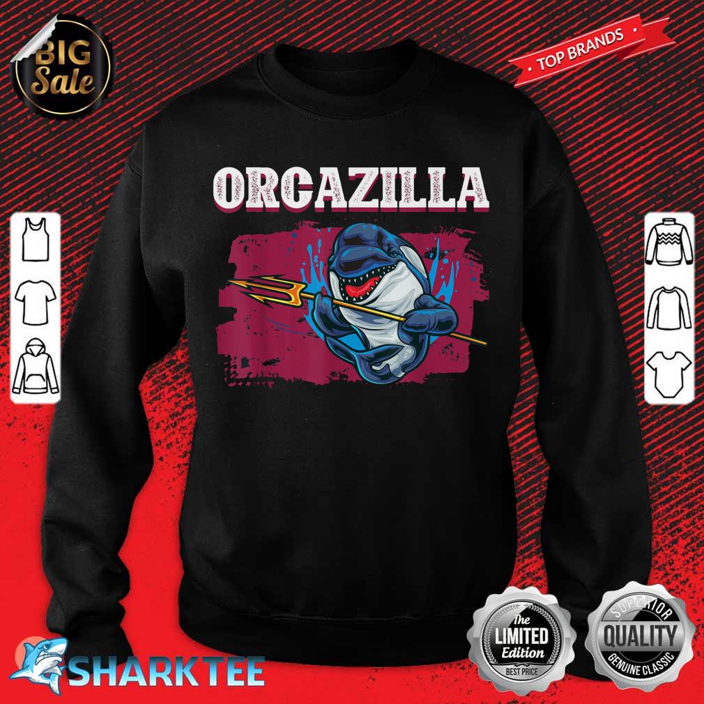 Funny Orcazilla With Trident King Of The Ocean Orcas Sweatshirt