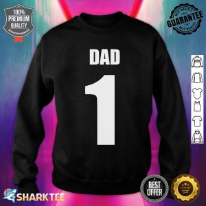 Number 1 Dad -On Back Jersey Sports Father Family sweatshirt
