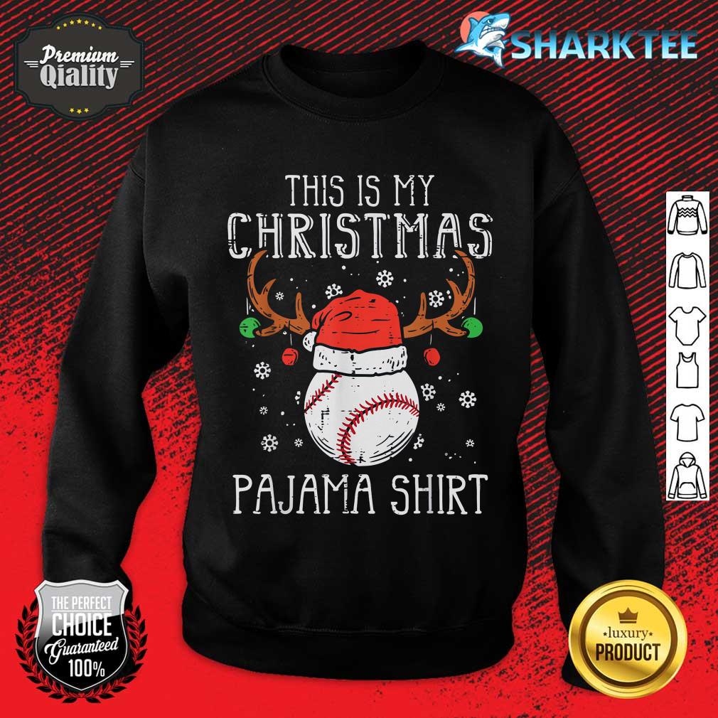 This Is My Christmas Pajama Shirt Baseball Xmas PJs Sports sweatshirt