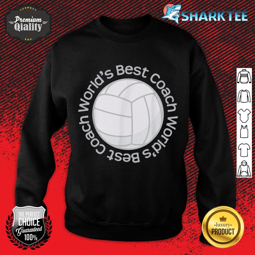Worlds Best Volleyball Coach Sports Team sweatshirt