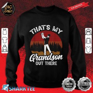 That's My Grandson Out There Golf Hobby Athlete Sports sweatshirt