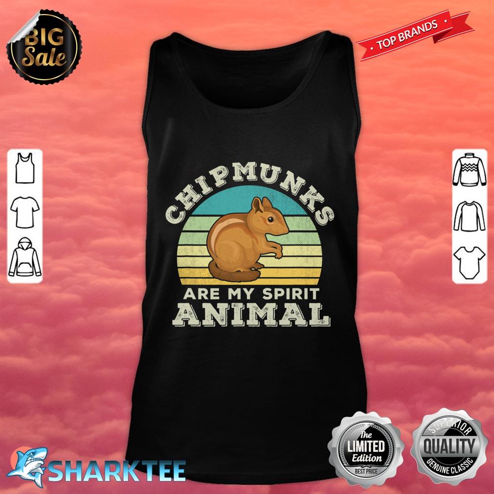 Chipmunks Are My Spirit Animal Chipunk Lover tank top