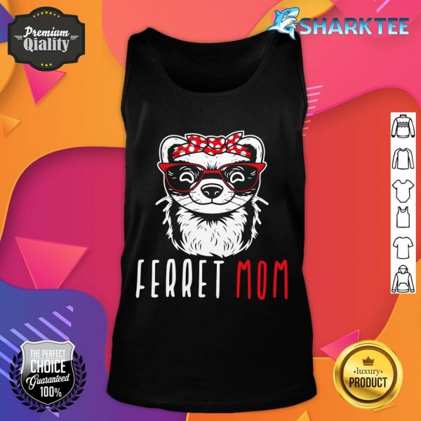 Ferret Mom Funny Animal Lover Weasel Women Mother Mama Gifts tank top