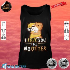 Cute Kawaii Otter Animal Love Like No Otter Valentines Day tank top