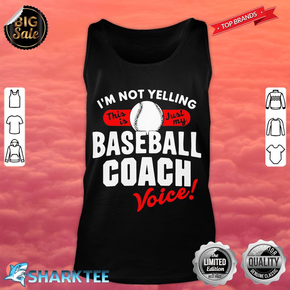 Baseball Coach Voice Shirt Funny Slogan Quote Youth Sports tank top