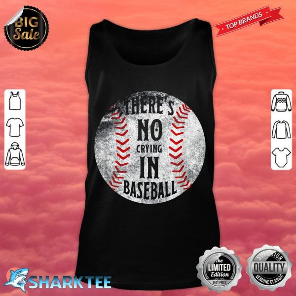 There's No Crying In Baseball I Love Sport Softball Gifts tank top