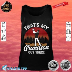 That's My Grandson Out There Golf Hobby Athlete Sports tank top