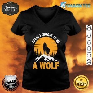 Today I Choose To Be A Wolf And Moon Funny Animal Wolf v-neck
