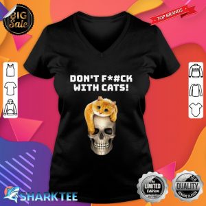 Cat Lover Funny Dont Fuck With Cats Animal Advocate Gift v-neck