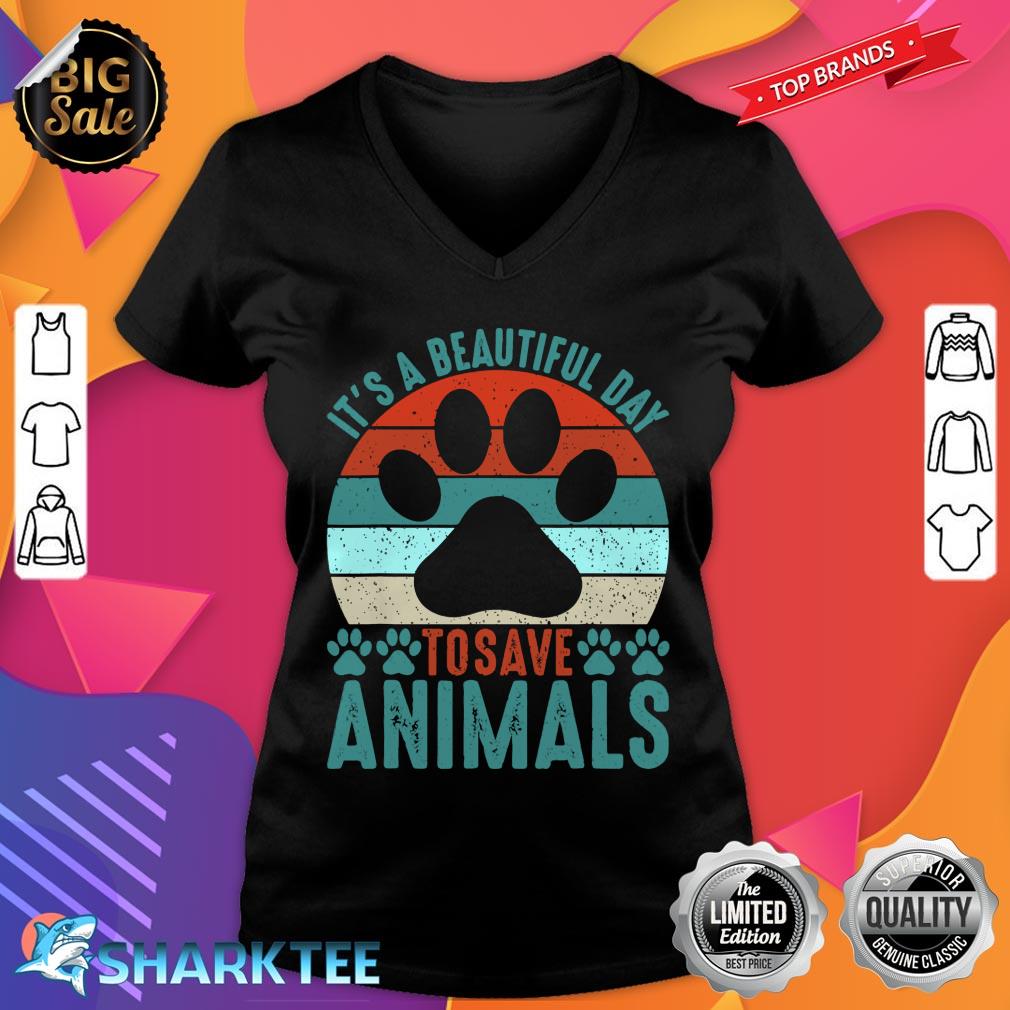 A Beautiful Day To Save Animals Rescue Animals V-neck 