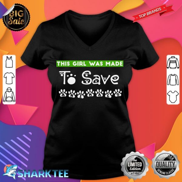 This Girl Was Made To Save Animals Funny Animal Graphic Art v-neck
