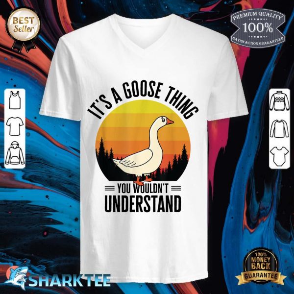 It's A Goose Thing Goose Farm Animal Bird Geese Farming V-neck