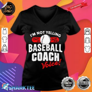 Baseball Coach Voice Shirt Funny Slogan Quote Youth Sports v-neck