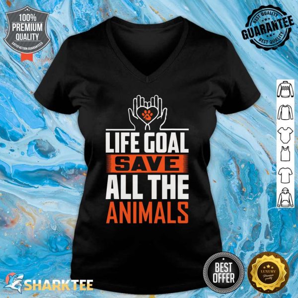 Funny Rescue Saying Life Goal Save All The Animals v-neck