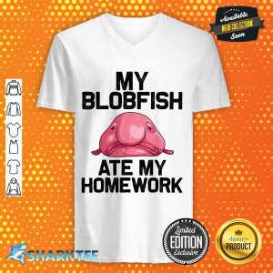 Funny My Blobfish Ate My Homework Cute Animal Lover V-neck