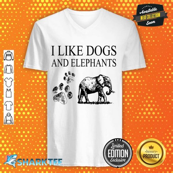 I Like Dogs And Elephants And Maybe 3 People Funny Animal v-neck