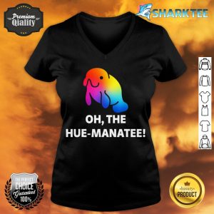 Oh The Hue-Manatee Rainbow Manatee Sea Animal Pun v-neck