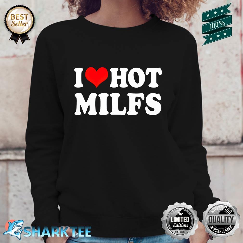 I love Hot Milfs Lustiges I Heart Hot Milfs PaarSet Langarmshirt Sweatshirt