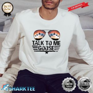 Top Gun Talk To Me Goose Sweatshirt