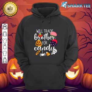 Matching Halloween Sister Girls Will Trade Brother For Candy hoodie