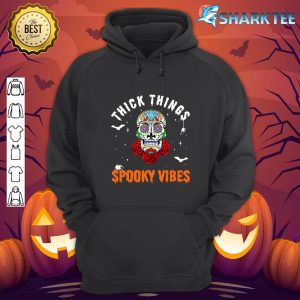 Thick Thighs And Spooky Vibes Skull Roses Original Halloween hoodie
