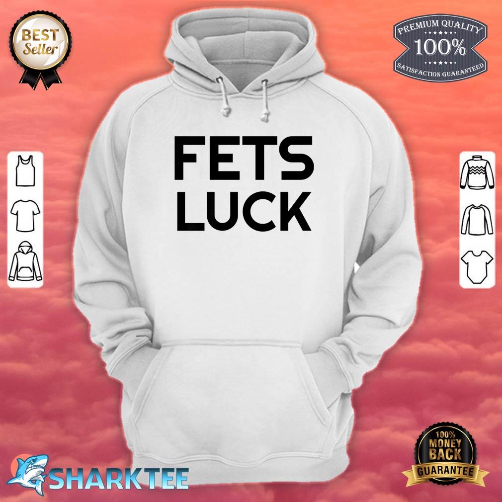 Fets Luck Premium hoodie