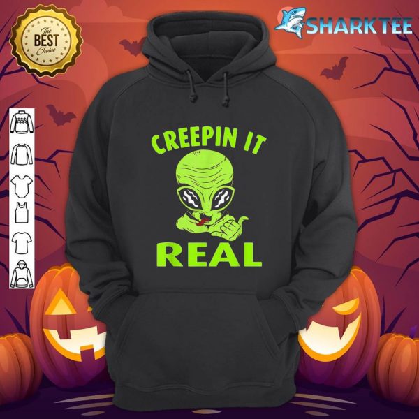 Funny Design CREEPIN IT REAL Halloween An alien hoodie
