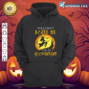 You Can't Scare Me I'm Accountant Halloween Costume hoodie