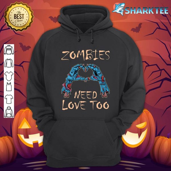 Funny Zombie Halloween Zombies Need Love Too Boys Kids Teens hoodie